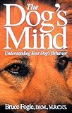 The Dogs Mind Understanding Your Dogs Behavior Howell Reference Books