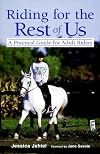 Riding for the Rest of Us: A Practical Guide for Adult Riders (Howell Reference Books)