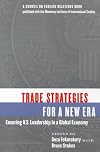Trade Strategies for a New Era: Ensuring U.S. Leadership in a Global Economy