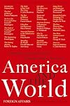 America and the World: Debating the New Shape of International Politics