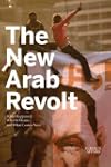 The New Arab Revolt: What Happened, What It Means, and What Comes Next