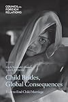 Child Brides, Global Consequences: How to End Child Marriage