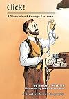 Click! A Story About George Eastman