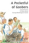 A Pocketful of Goobers: A Story about George Washington Carver (Creative Minds Biographies)