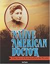 Native American Doctor: The Story of Susan Laflesche Picotte (Trailblazer Biographies)