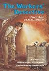 The Workers' Detective: A Story About Dr. Alice Hamilton (Creative Minds Biography)