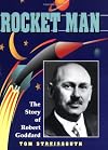 Rocket Man: The Story of Robert Goddard (Trailblazer Biographies)