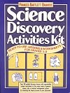 Science Discovery Activities Kit: Ready-To-Use Lessons and Worksheets for Grades 3-8