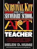 Survival Kit for the Secondary School Art Teacher