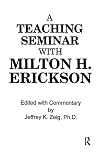 A Teaching Seminar With Milton H. Erickson