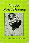 The Art of Art Therapy: What Every Art Therapist Needs to Know