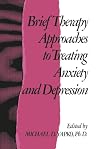 Brief Therapy Approaches to Treating Anxiety and Depression