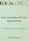 Psychotherapeutic Metaphors: A Guide to Theory and Practice