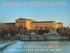 Making a Modern Classic: The Architecture of the Philadelphia Museum of Art