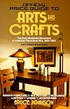 Arts and Crafts (Official Identification and Price Guide to American Arts and Crafts)