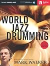 World Jazz Drumming - Book/Online Audio by Mark Walker