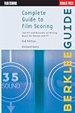 Complete Guide To Film Scoring The Art And Business Of Writing Music For Movies And Tv