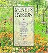 Monet's Passion: Ideas, Inspiration and Insights from the Painter's Gardens