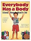 Everybody Has a Body: Science from Head to Toe