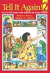 Tell It Again! 2: More Easy-to-Tell Stories with Activities for Young Children