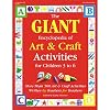 The GIANT Encyclopedia of Art & Craft Activities for Children 3 to 6