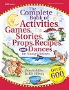 The Complete Book of Activities, Games, Stories, Props, Recipes, and Dances for Young Children