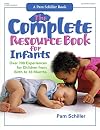 The Complete Resource Book for Infants: Over 700 Experiences for Children from Birth to 18 Months