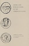 Greek and Roman Coins in the Athenian Agora