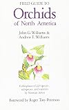 Field guide to orchids of North America : from Alaska, Greenland, and the Arctic, south to the Mexican border