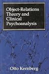 Object Relations Theory and Clinical Psychoanalysis (Classical Psychoanalysis and its Applications)