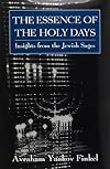 The Essence of the Holy Days: Insights from the Jewish Sages