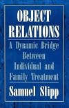 Object relations : a dynamic bridge between individual and family treatment
