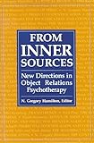From Inner Sources New Directions In Object Relations Psychotherapy The Library Of Object Relations