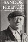 Sandor Ferenczi: Reconsidering Active Intervention