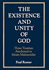 Existence and Unity of God: Three Treatises Attributed to Moses Maimonides