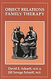 Object Relations Family Therapy The Library Of Object Relations