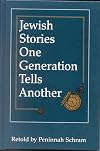 Jewish Stories One Generation Tells Another