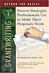 Grantwriting Beyond the Basics: Book 1 Proven Strategies Professionals Use to Make Their Proposals Work, Book 1 (Beyond the Basics)