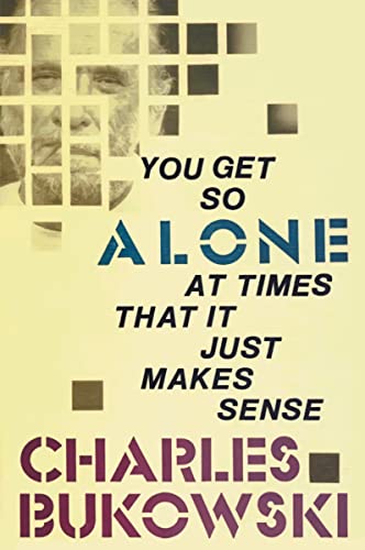 You Get So Alone at Times That it Just Makes Sense book cover