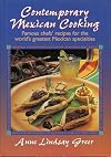 Contemporary Mexican Cooking: Famous chef's recipes for the world's greatest Mexican specialties.