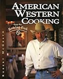 American Western Cooking From The Roaring Fork