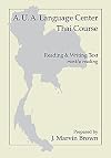 A.U.A. Language Center Thai Course: Reading and Writing--Mostly Reading
