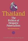 Thailand: The Politics of Despotic Paternalism (Studies on Southeast Asia)