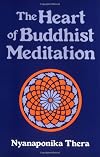 The Heart of Buddhist Meditation