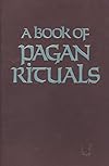 A Book of Pagan Rituals - Herman Slater
