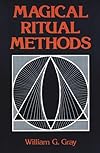 Magical Ritual Methods - William G. Gray