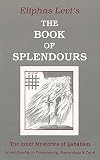 The Book of Splendours: The Inner Mysteries of Qabalism