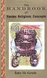 The Handbook Of Yoruba Religious Concepts