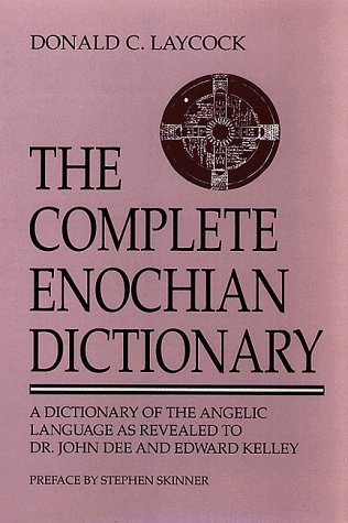 The complete Enochian dictionary : a dictionary… | Adocentyn