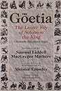 The Goetia: The Lesser Key of Solomon the King (Clavicula Salomonis Regis) - Aleister Crowley